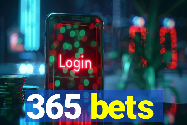 365 bets